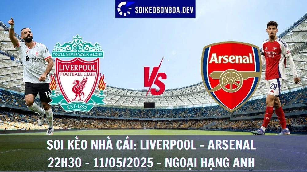 Giải Mã Kèo Nhà Cái Liverpool vs Arsenal - 11/05/2025 - Ngoại Hạng Anh 1 Giải Mã Kèo Nhà Cái Liverpool vs Arsenal - 11/05/2025 - Ngoại Hạng Anh