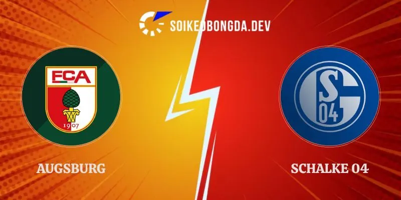 Nhận Định Augsburg vs Schalke 04 22h30 Ngày 30/08 Bundesliga